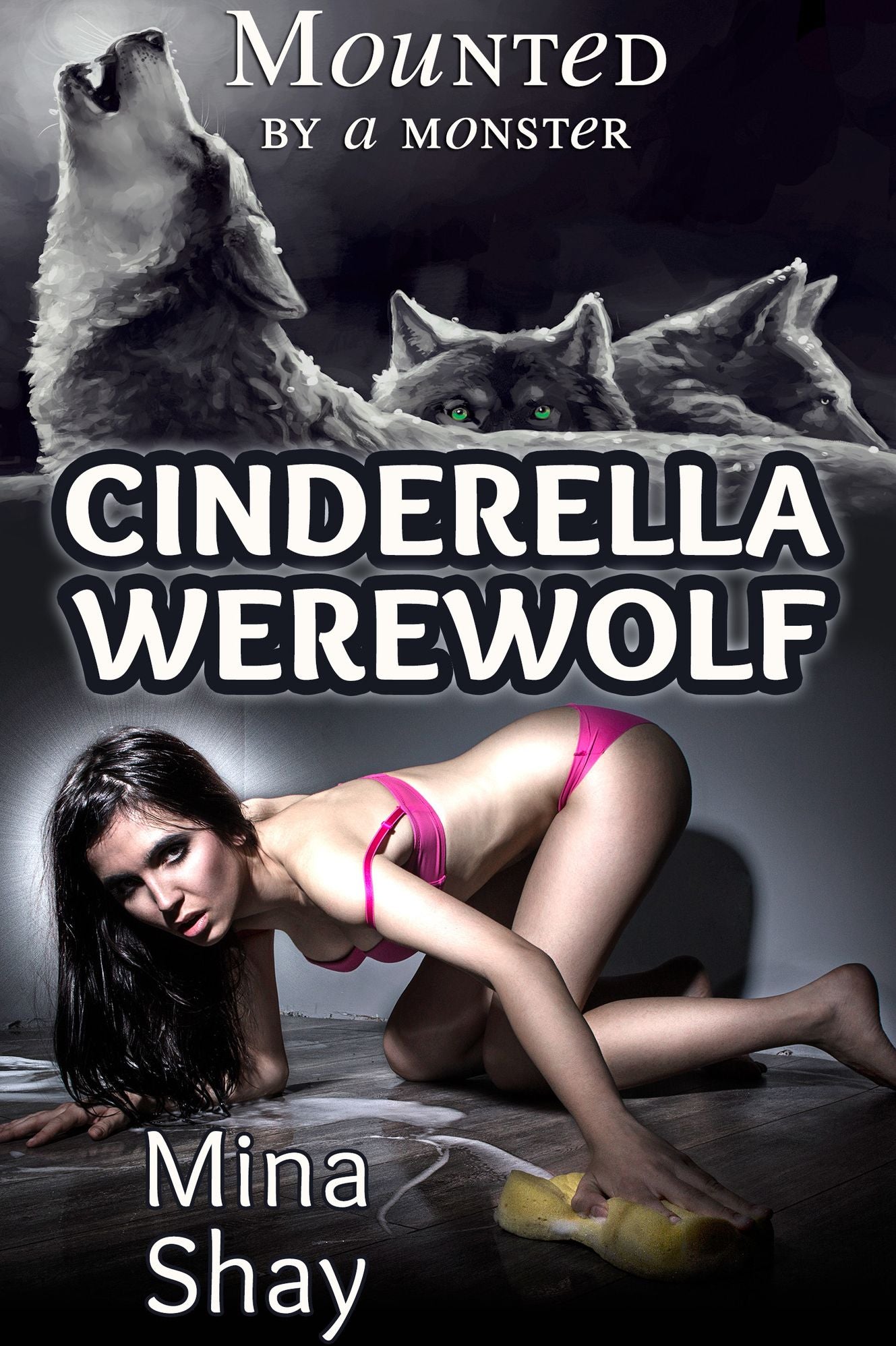 Mounted by a Monster: Cinderella Werewolf (Shifter Paranormal Erotica)