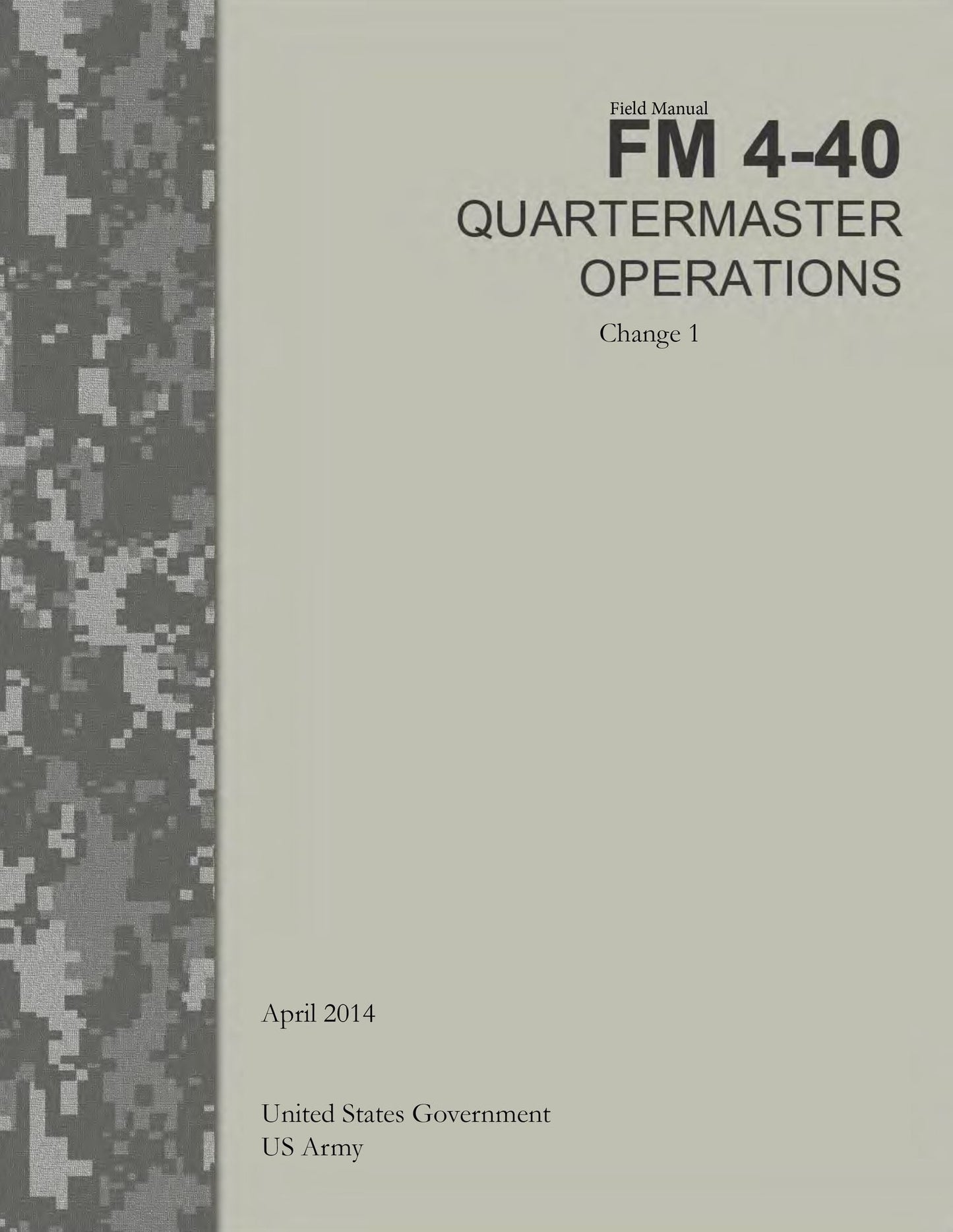 Field Manual FM 4-40 Quartermaster Operations Change 1 April 2014