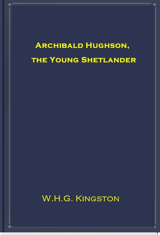 Archibald Hughson, the Young Shetlander