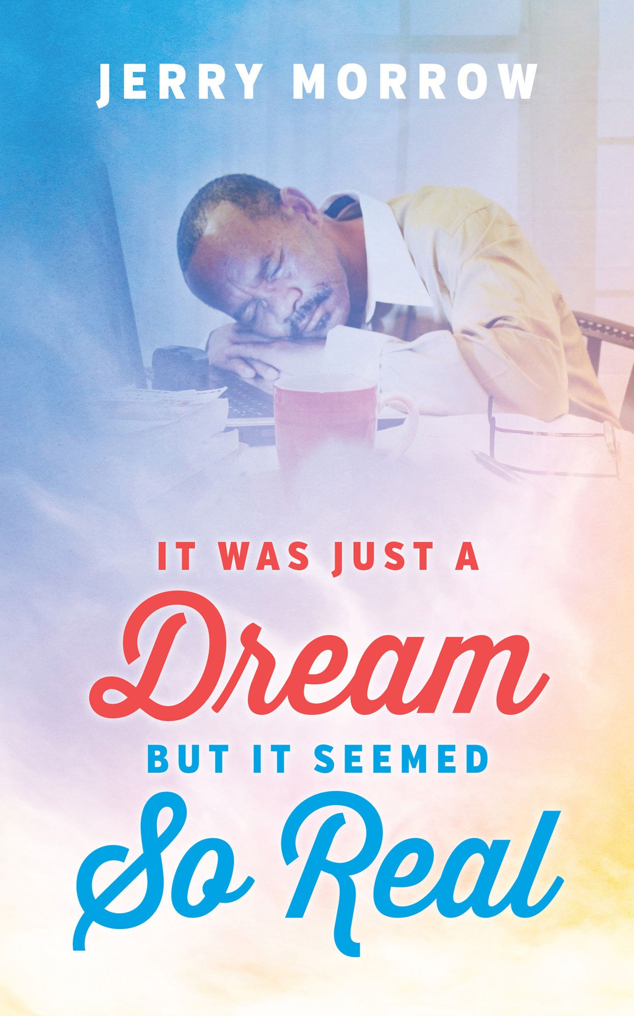 It Was Just a Dream But It Seemed So Real