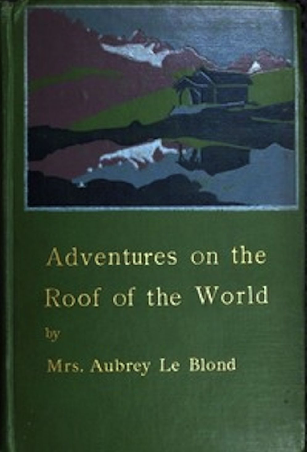 Adventures on the Roof of the World (Illustrated)