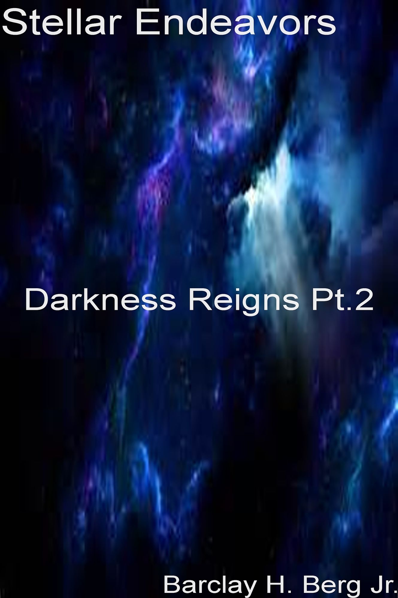 Stellar Endeavors Darkness Reigns Pt.2