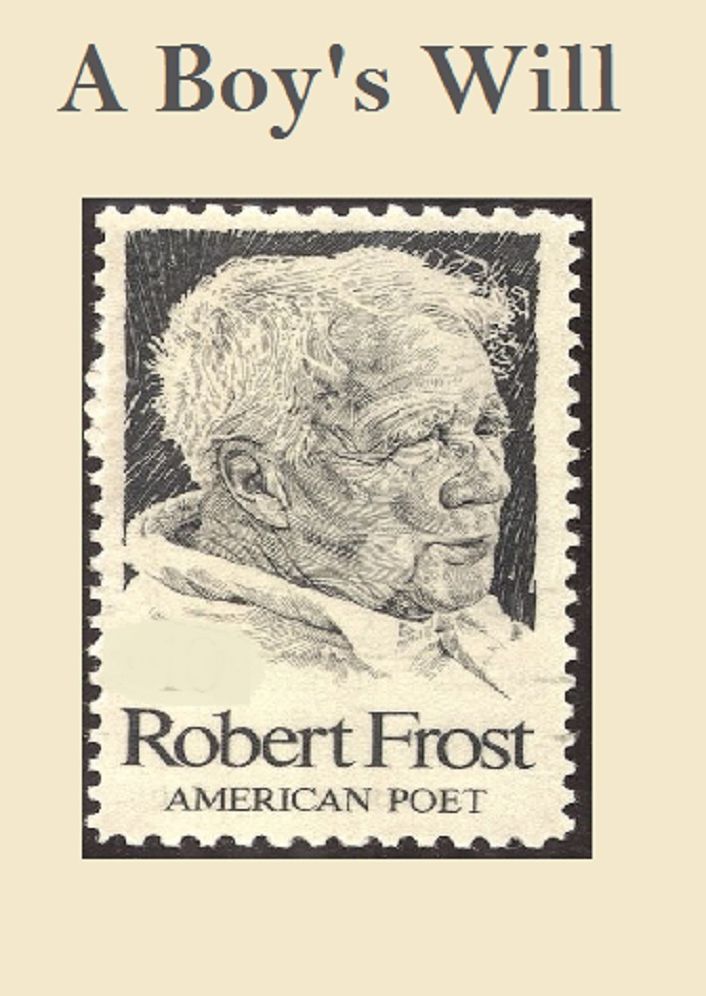 Robert Frost's "A Boy's Will"