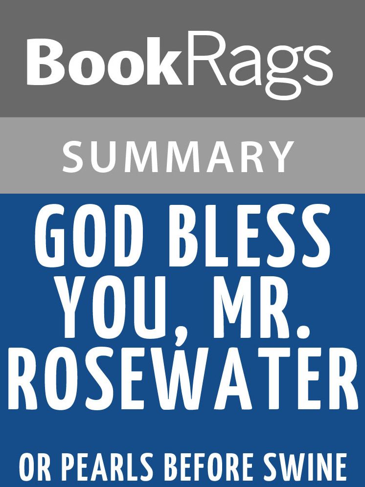 God Bless You, Mr. Rosewater, or, Pearls Before Swine by Kurt Vonnegut Summary & Study Guide