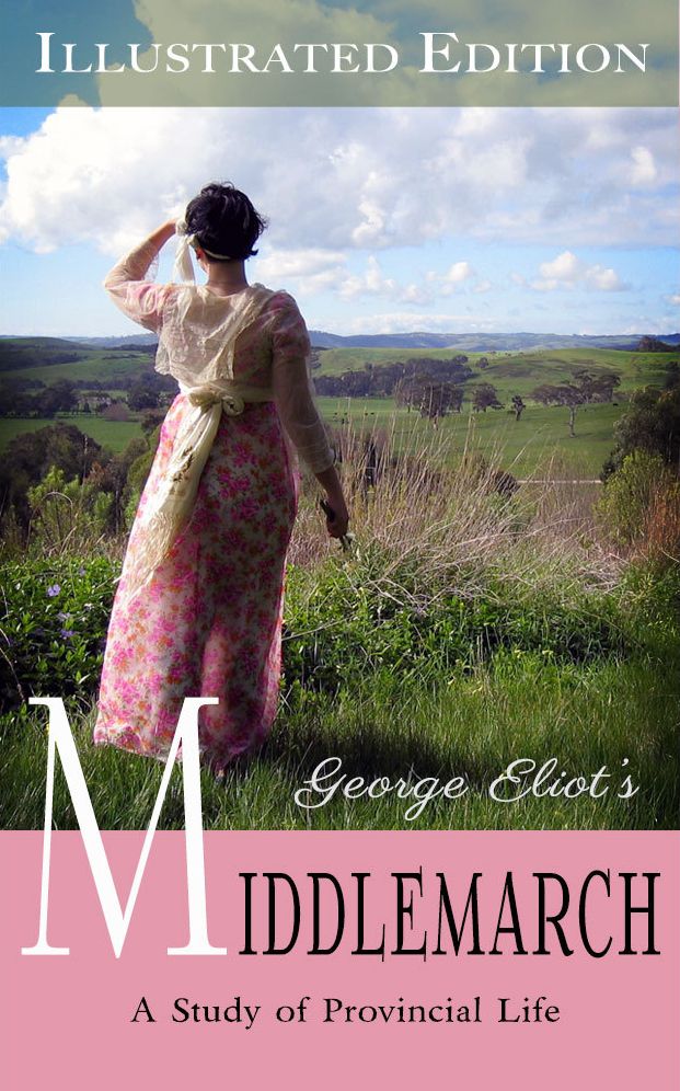 Middlemarch (Illustrated Edition)