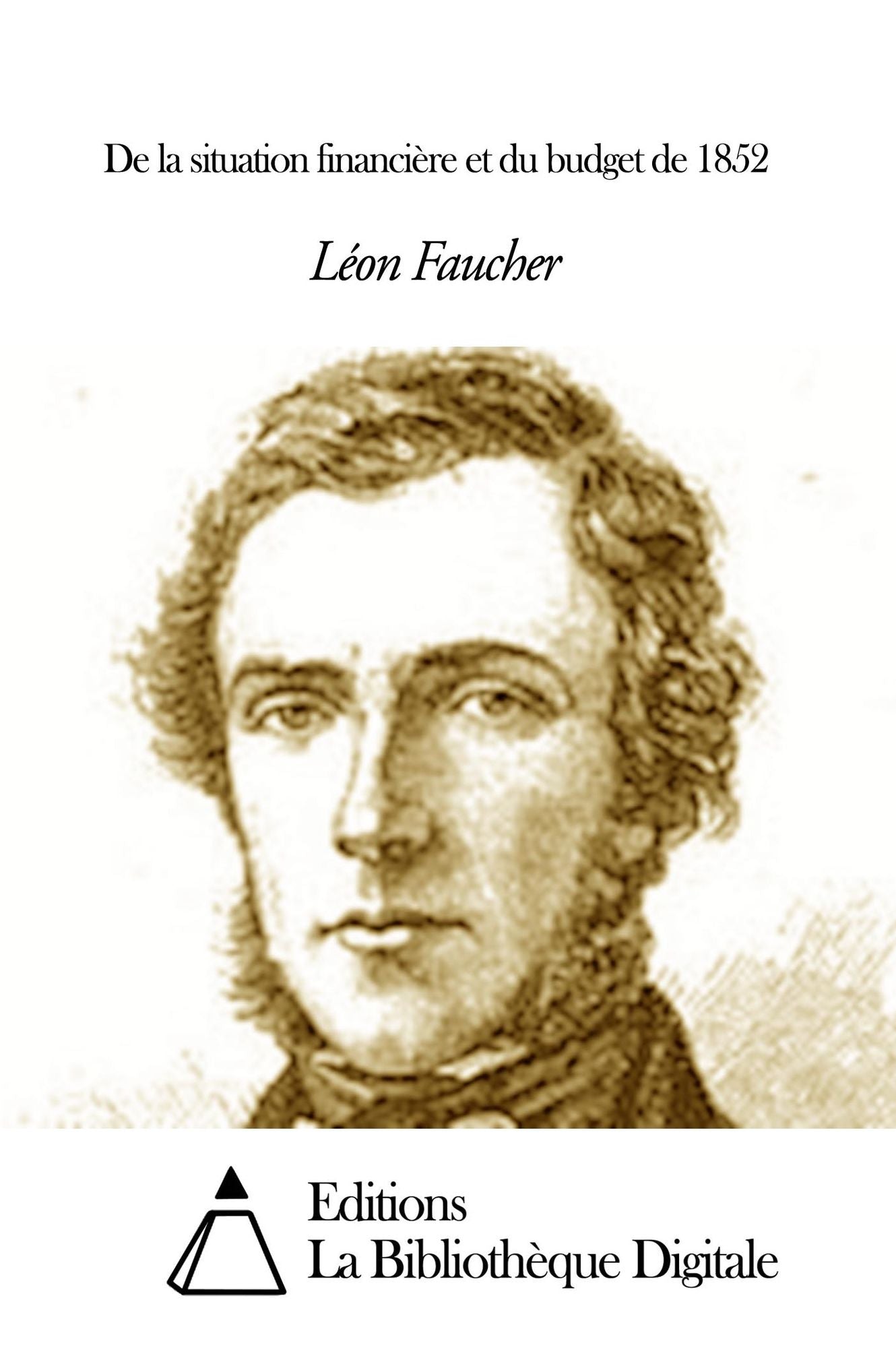 De la situation financi&egrave;re et du budget de 1852
