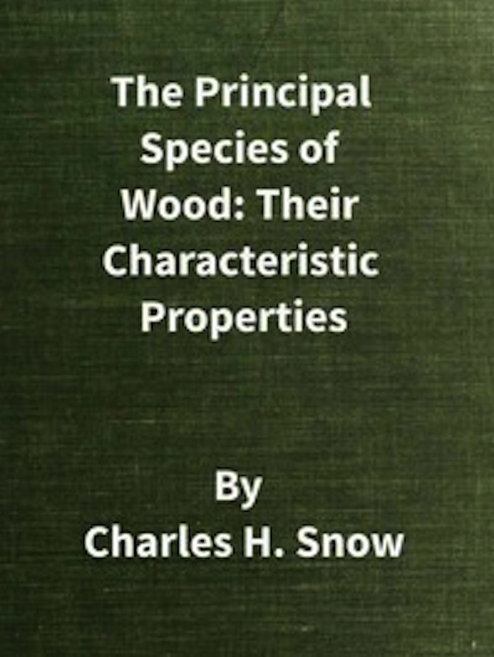 The Principal Species of Wood: Their Characteristic Properties