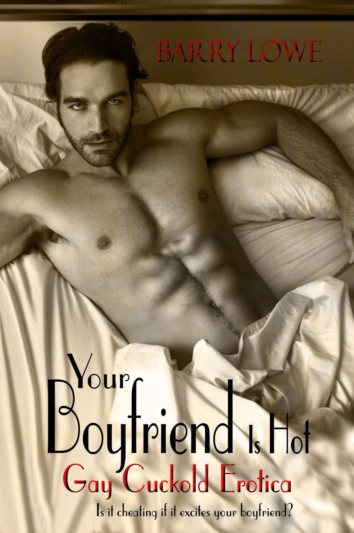Your Boyfriend Is Hot: Gay Cuckold Erotica
