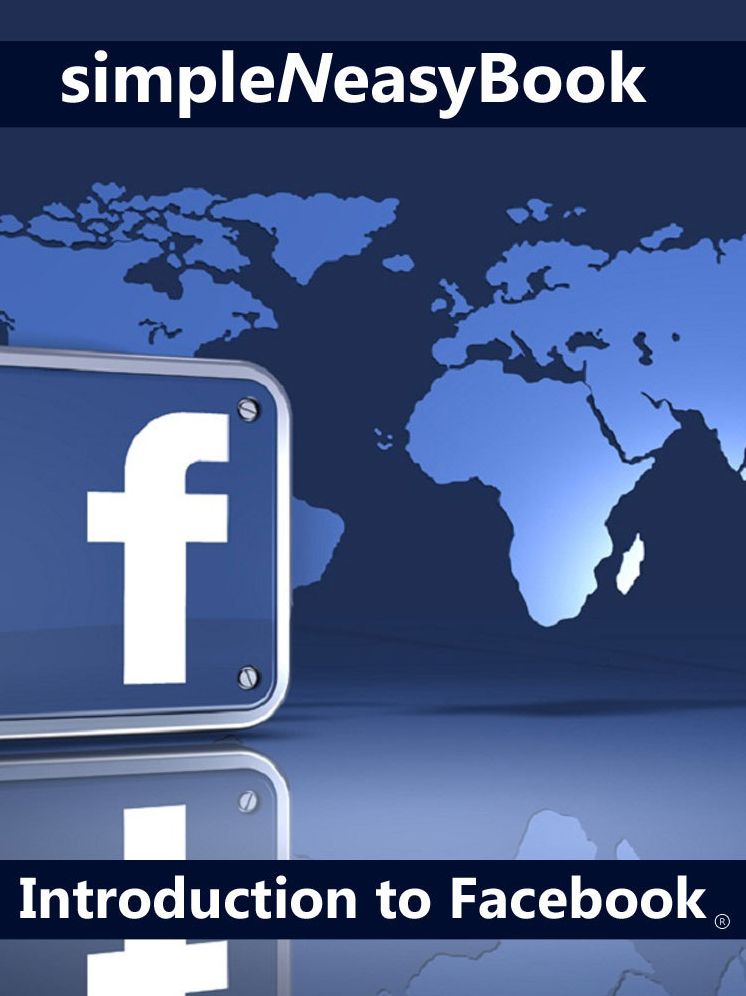 Introduction to Facebook-simpleNeasyBook