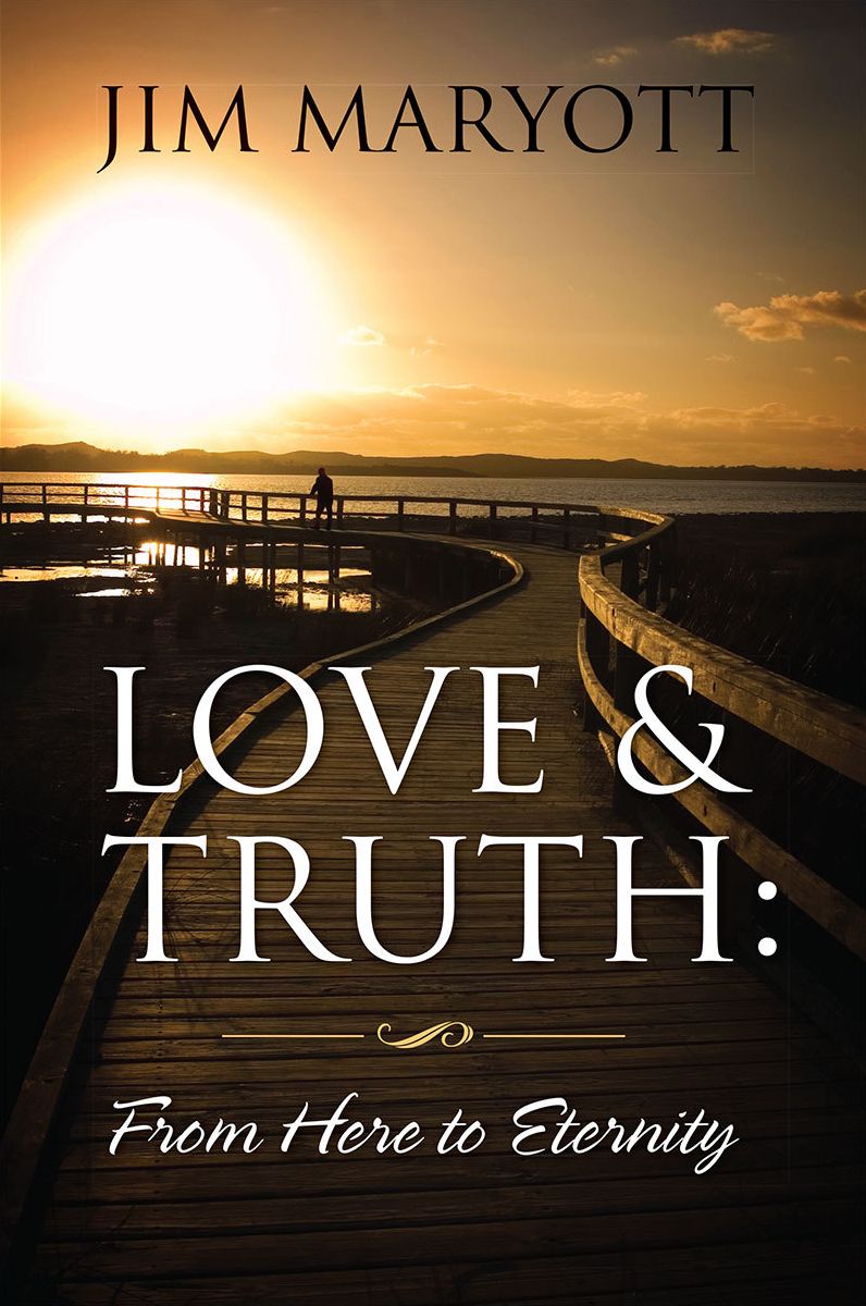 Love and Truth: From Here to Eternity