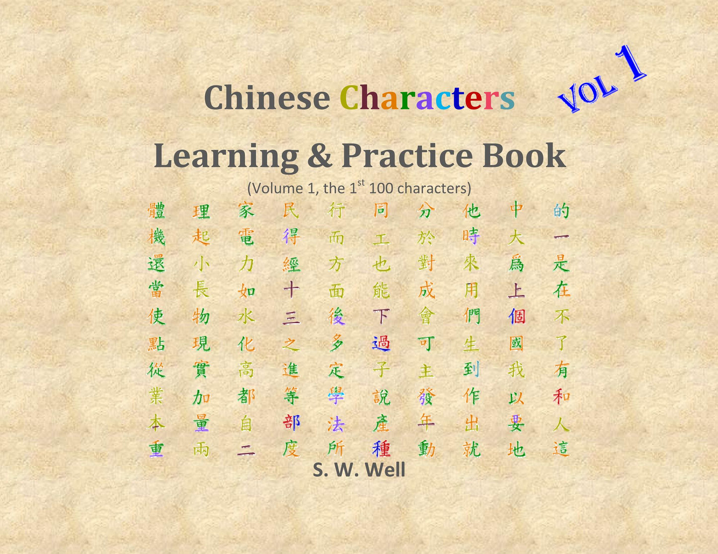 Chinese Characters Learning & Practice Book, Volume 1