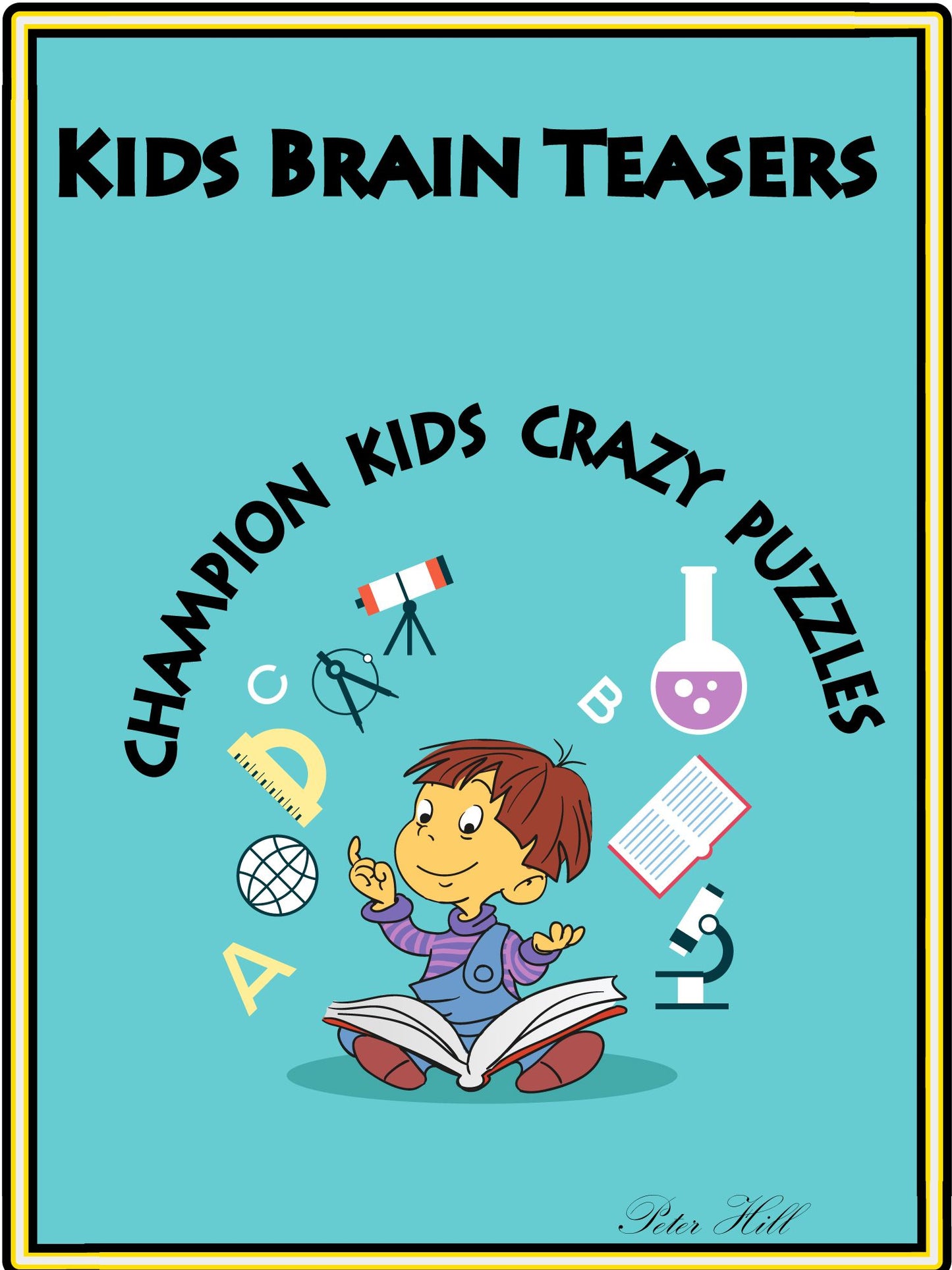 Kids Brain Teasers : Champion Kids Crazy Puzzles