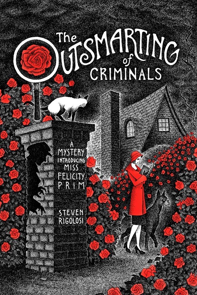 The Outsmarting of Criminals: A Mystery Introducing Miss Felicity Prim