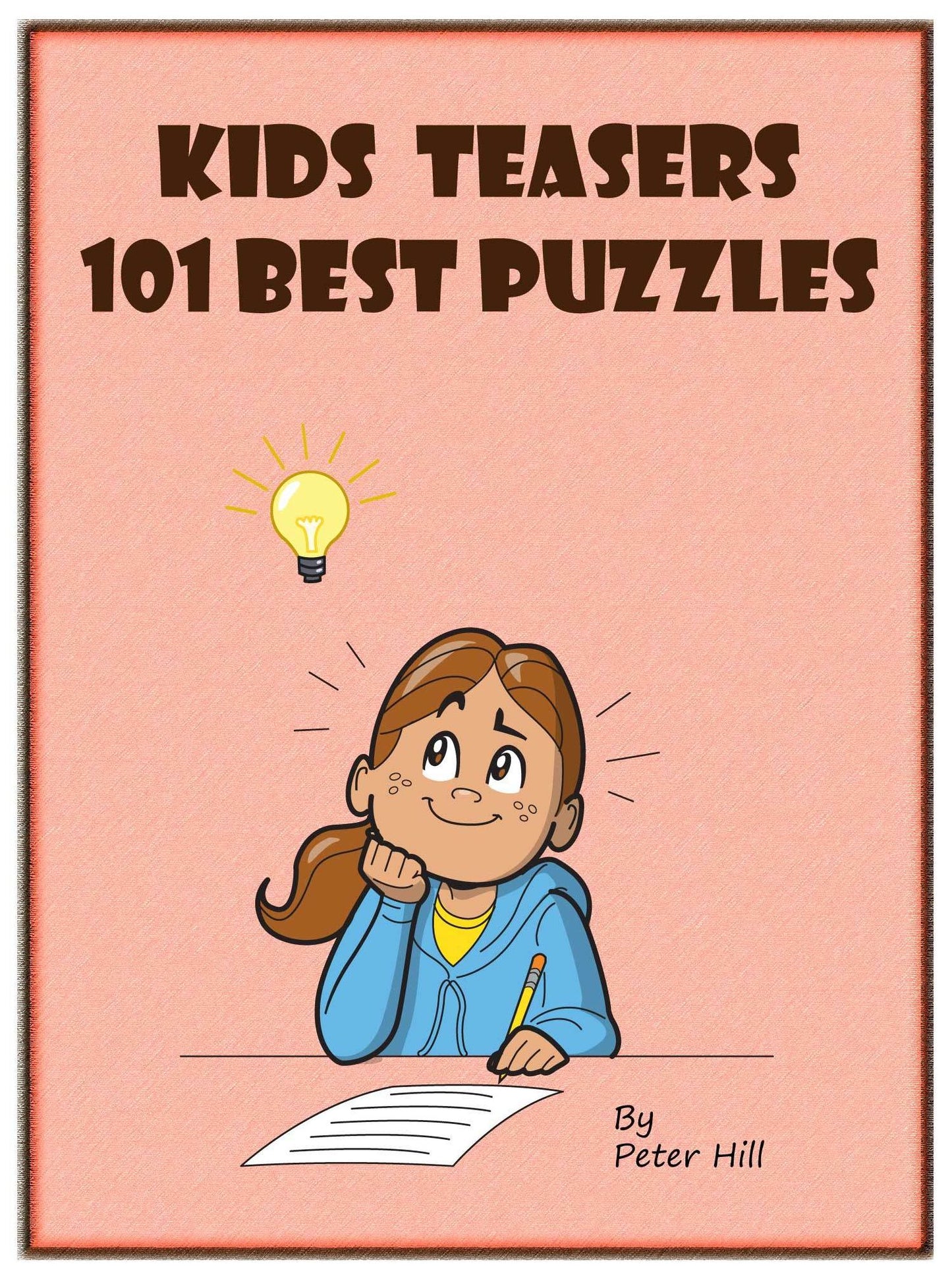 Kids Teasers : 101 Best Puzzles