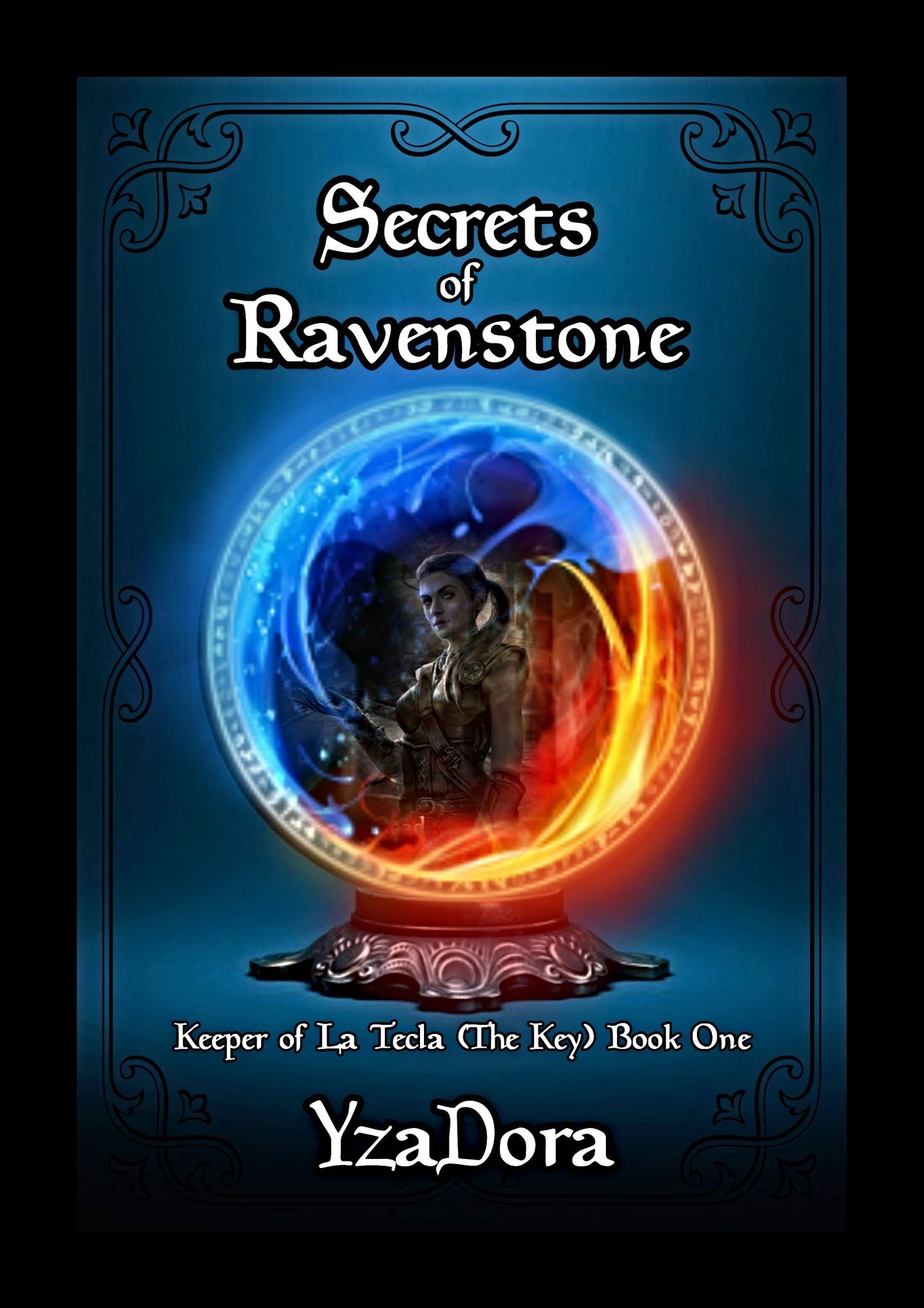 Secrets of Ravenstone: Keeper of La Tecla (The Key) Book 1