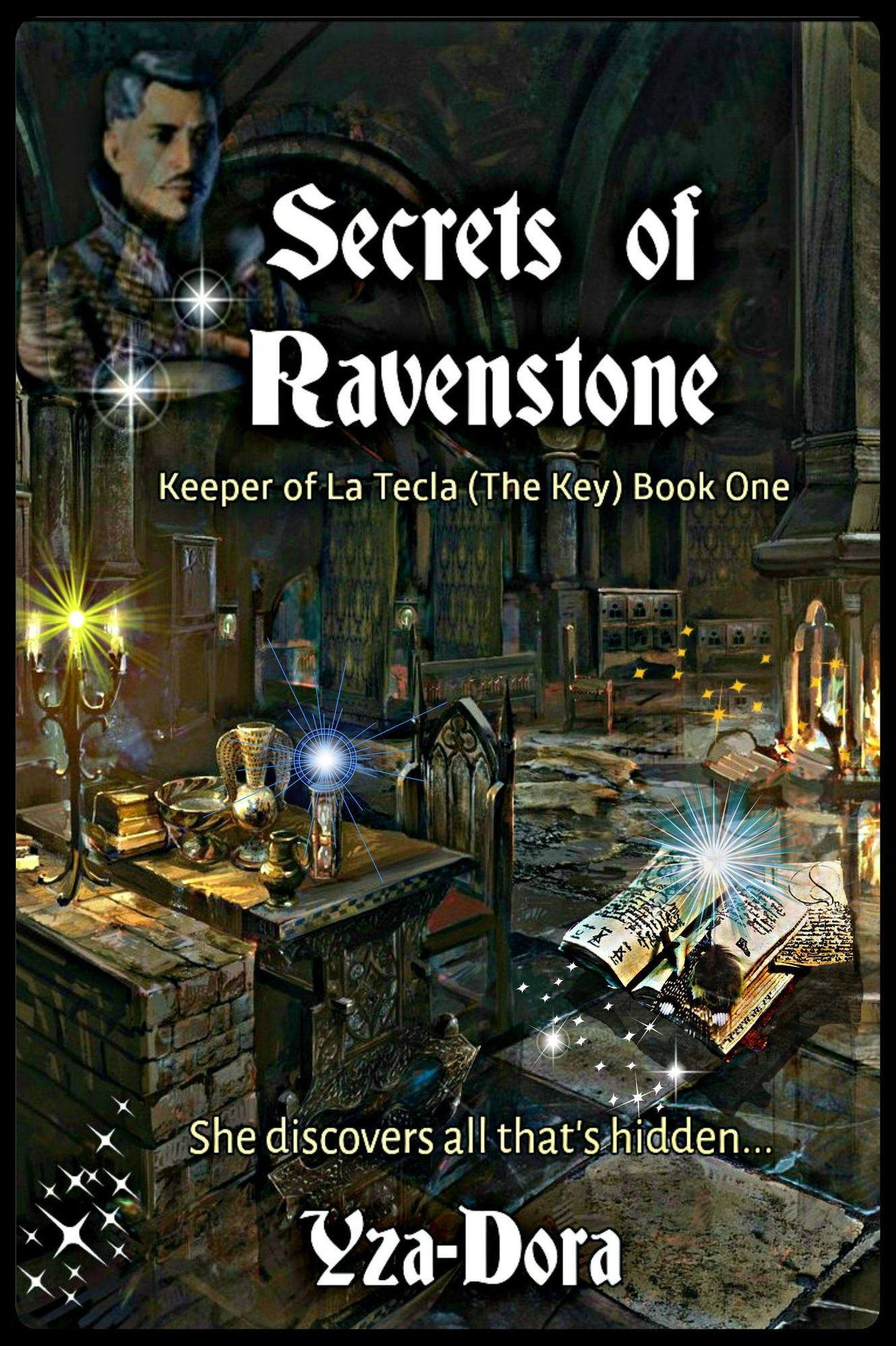 Secrets of Ravenstone: Keeper of La Tecla (The Key) Book 1