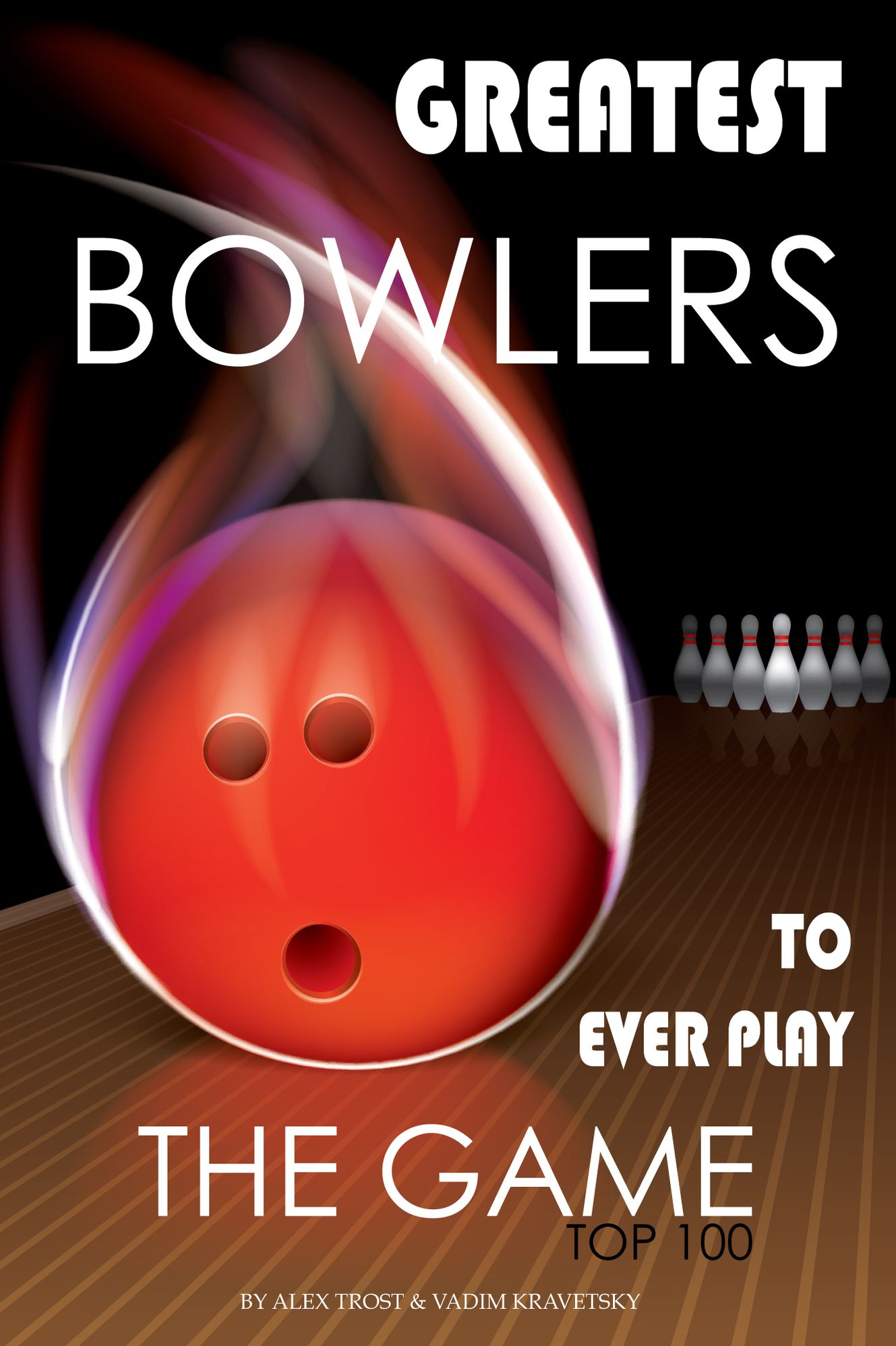 Greatest Bowlers to Ever Play the Game: Top 100