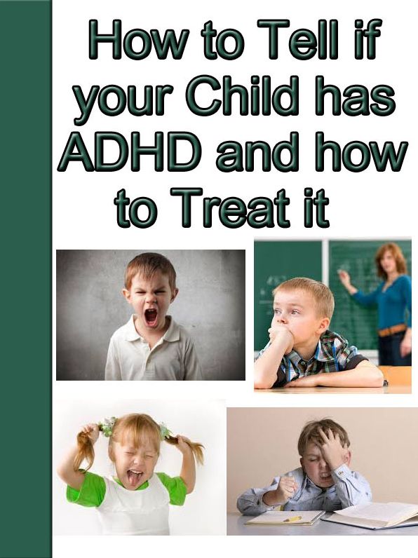 How to Tell if Your Child Has ADHD and How to Treat it