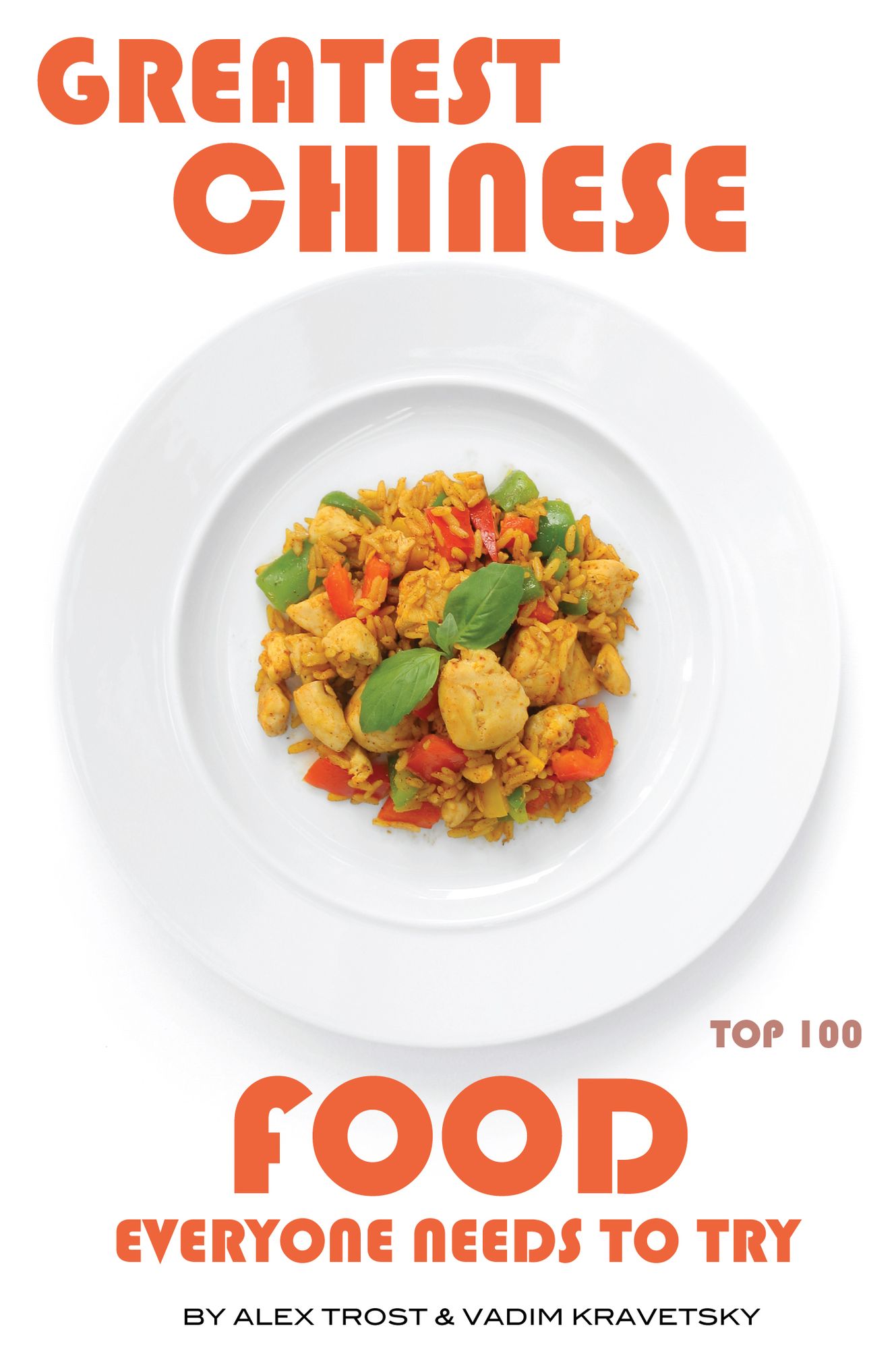 Greatest Chinese Food Everyone Needs to Try: Top 100