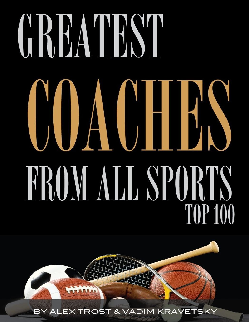 Greatest Coaches From All Sports: Top 100