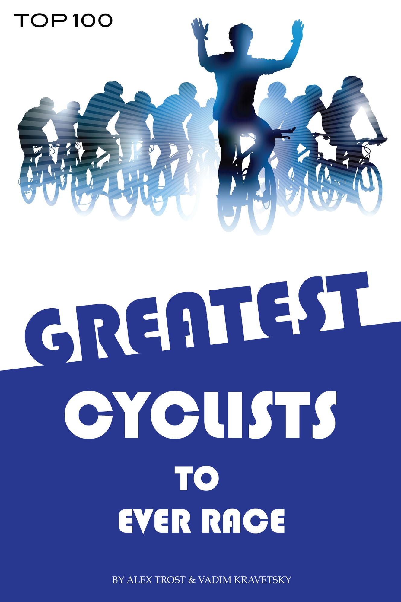 Greatest Cyclists to Ever Race: Top 100
