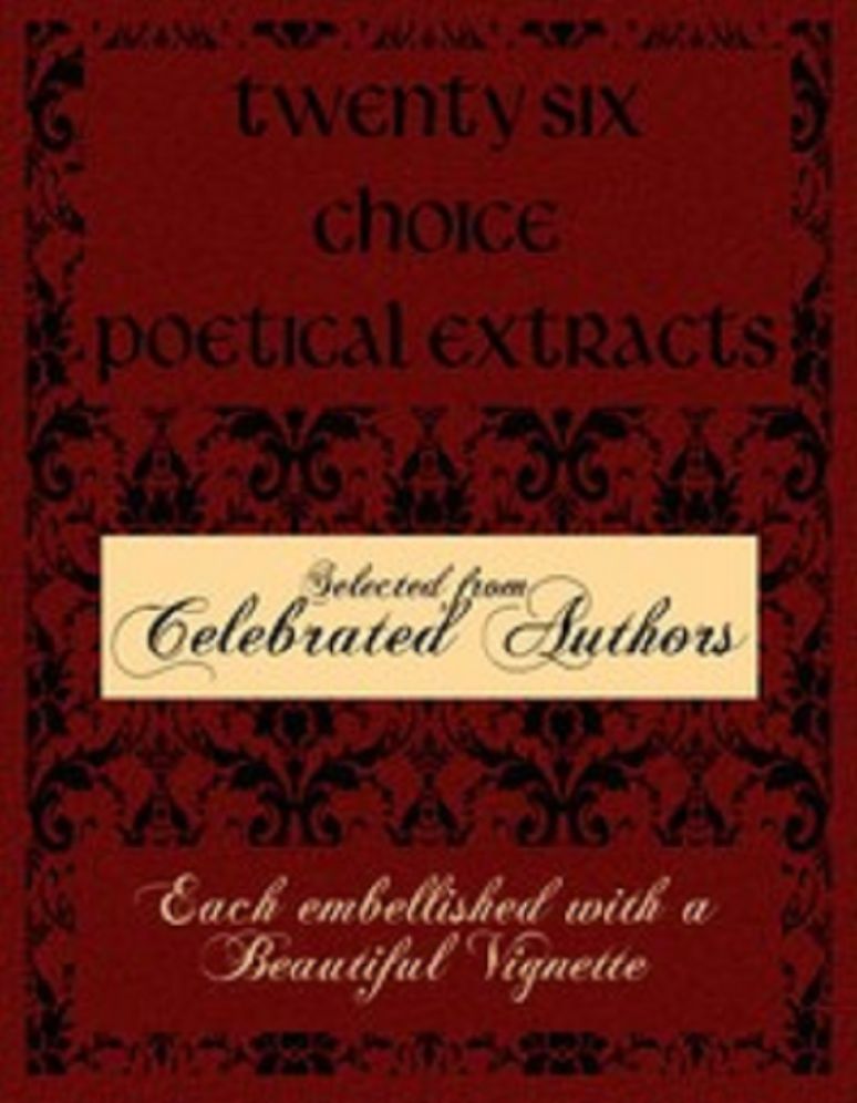 Twenty Six Choice Poetical Extracts