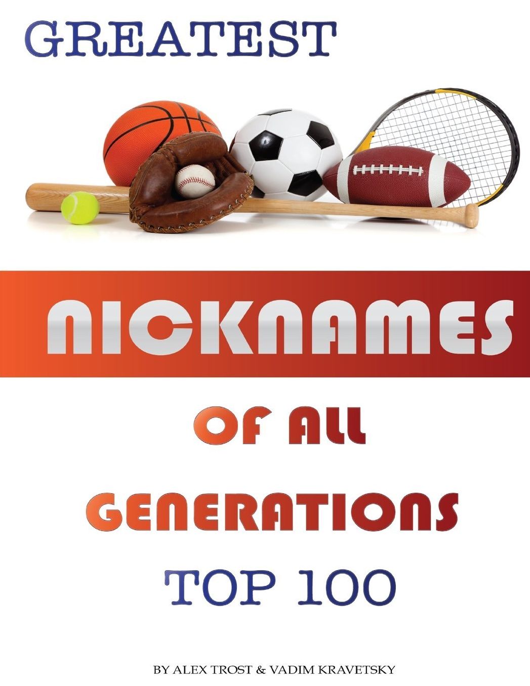 Greatest Athlete Nicknames of All Generations: Top 100