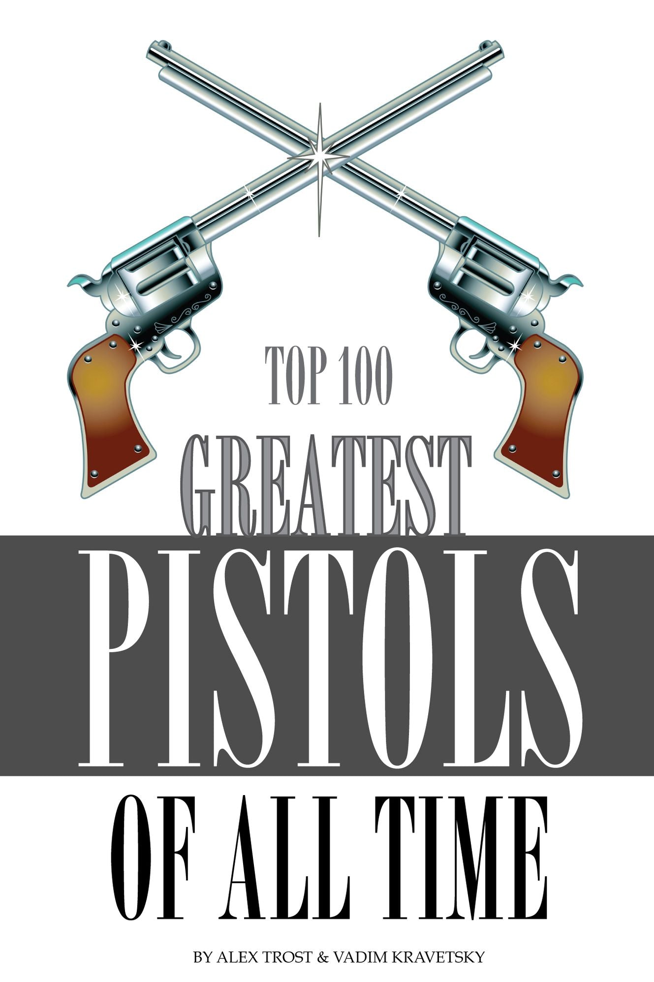 Greatest Pistols of All Time: Top 100