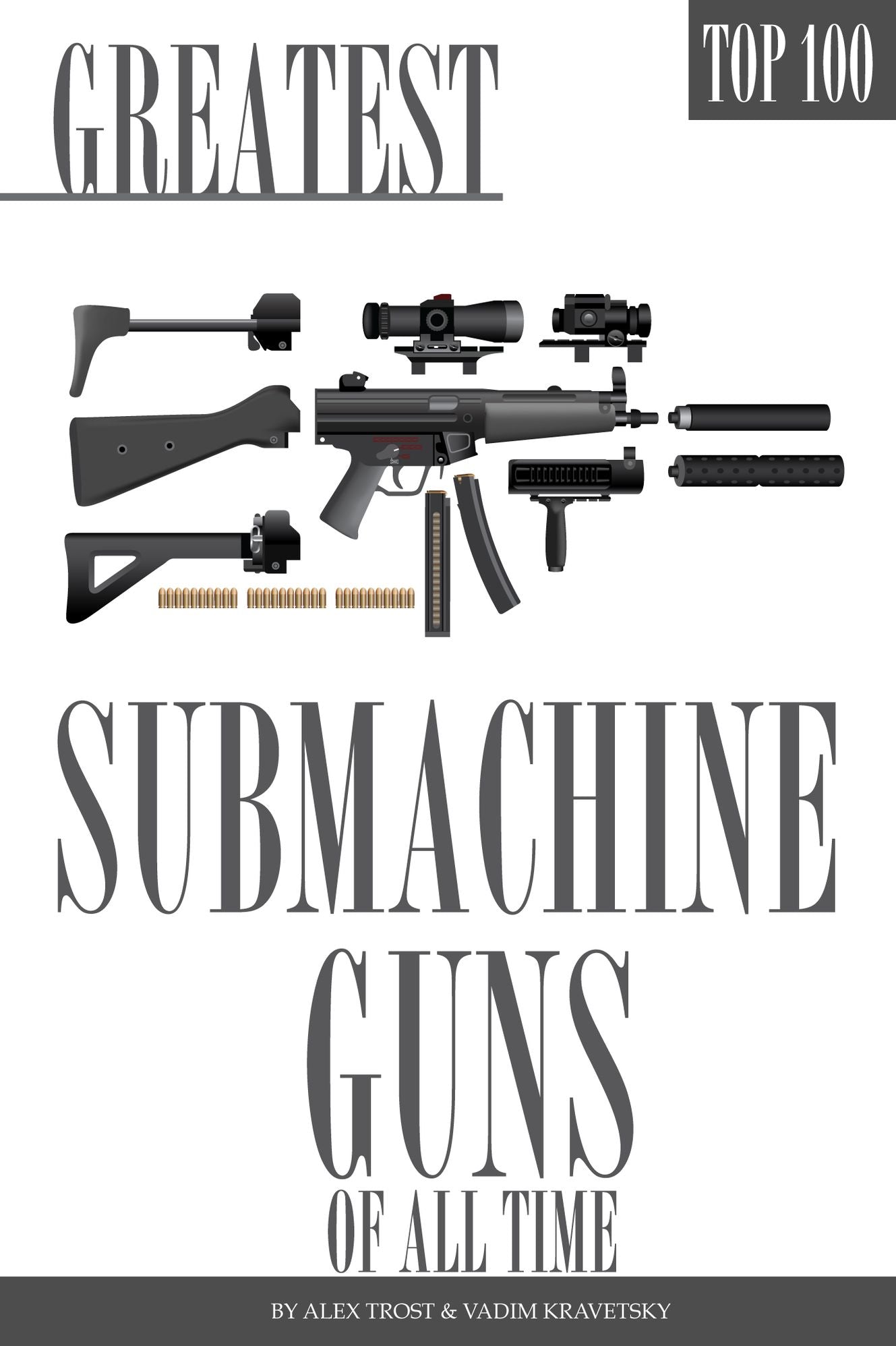 Greatest Submachine Guns of All Time: Top 100