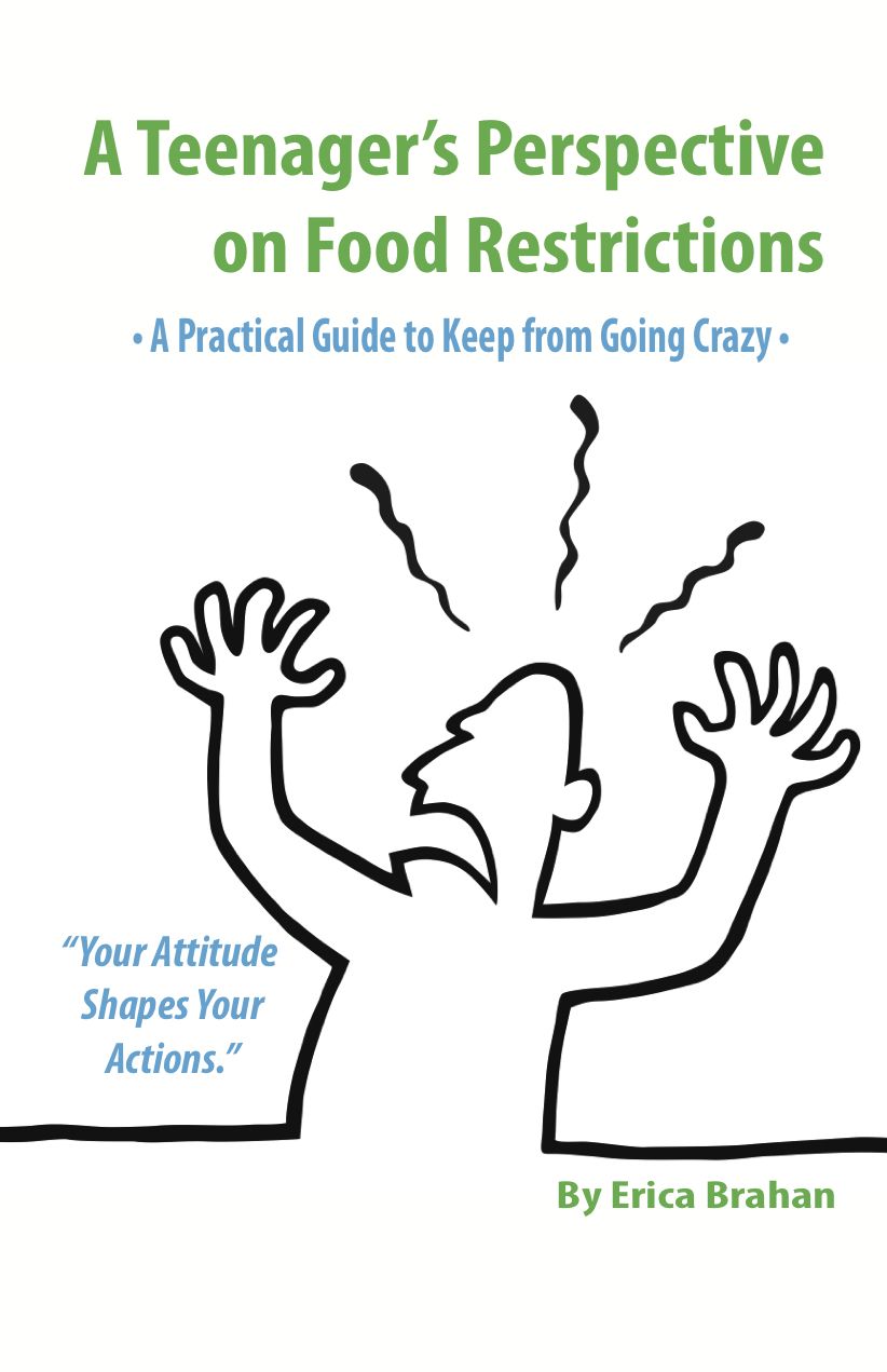 A Teenager's Perspective on Food Restrictions: A Practical Guide to Keep from Going Crazy