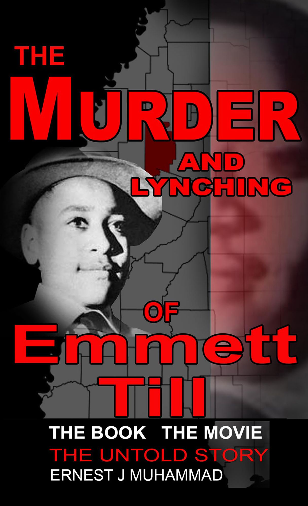 The Murder And Lynching Of Emmett Till: The Book The Movie The Untold Story