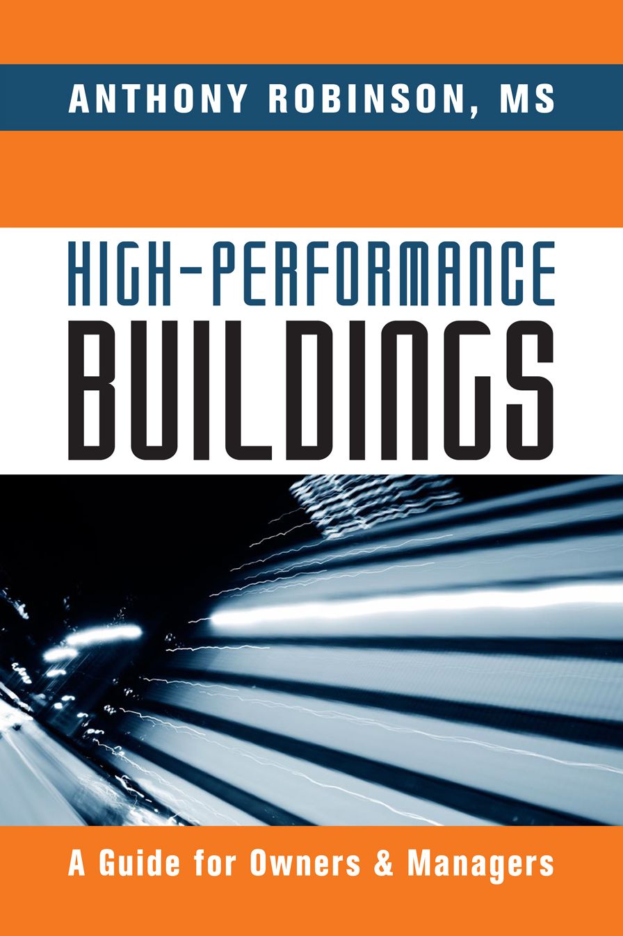 HIGH PERFORMANCE BUILDINGS: A GUIDE FOR OWNERS & MANAGERS