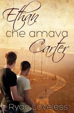 Ethan che amava Carter