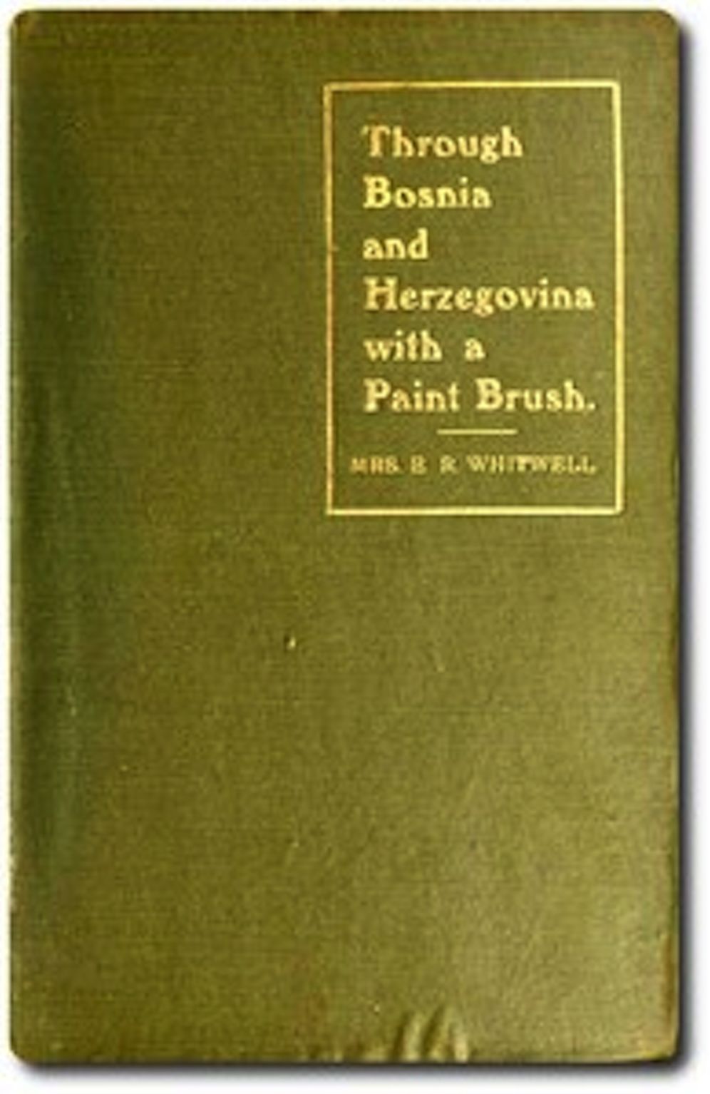 Through Bosnia and Herzegovina With a Paint Brush (Illustrated)