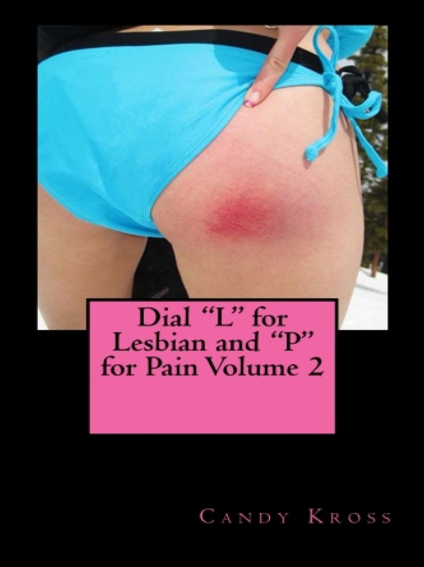 Dial "L" for Lesbian and "P" for Pain Volume 2