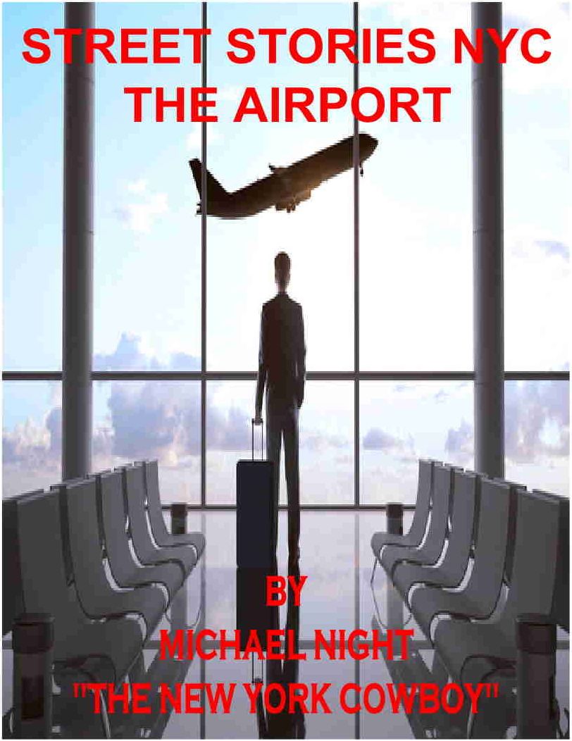 Street Stories NYC The Airport