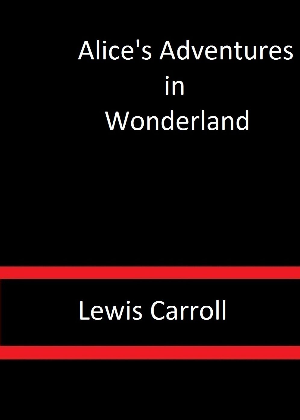 Alice's Adventures in Wonderland by Lewis Carroll