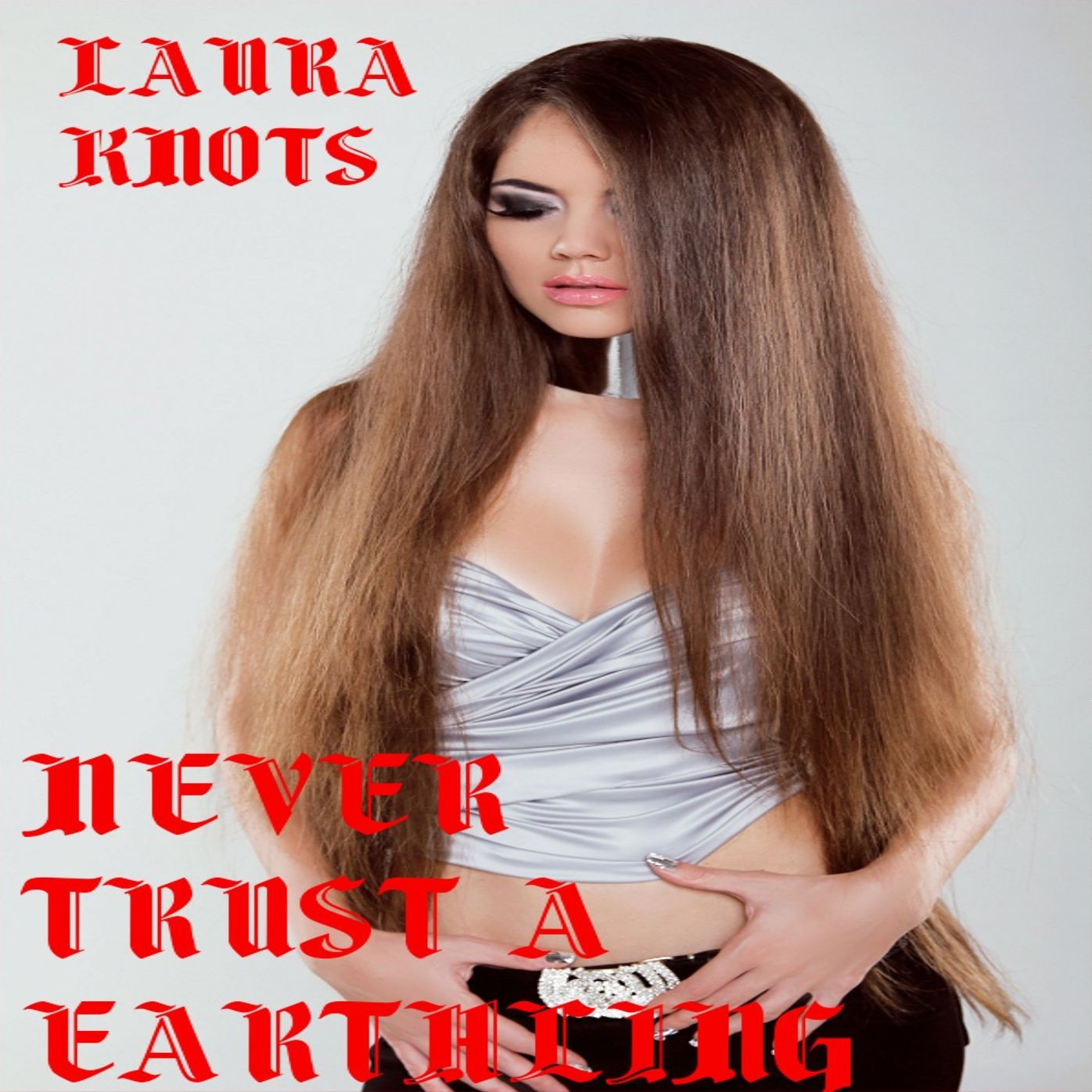 Never Trust an Earthling