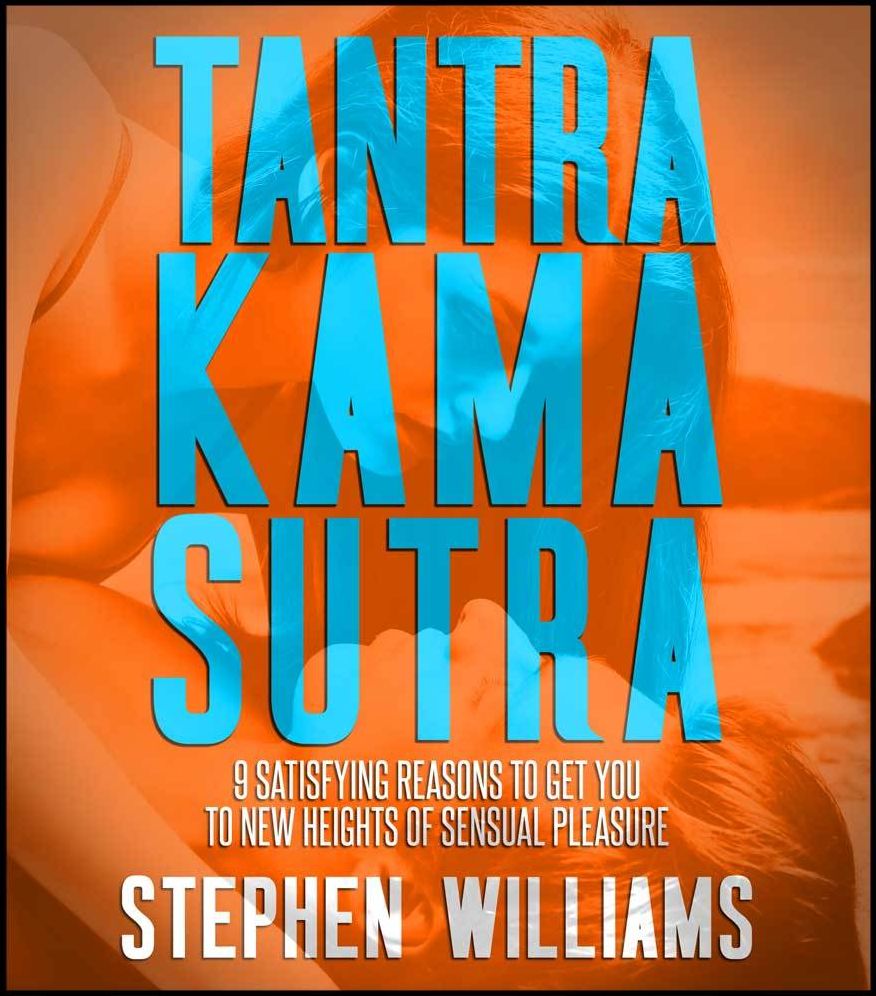 Tantra Kama Sutra: Satisfying Reasons To Get You To New Heights of Sensual Pleasure
