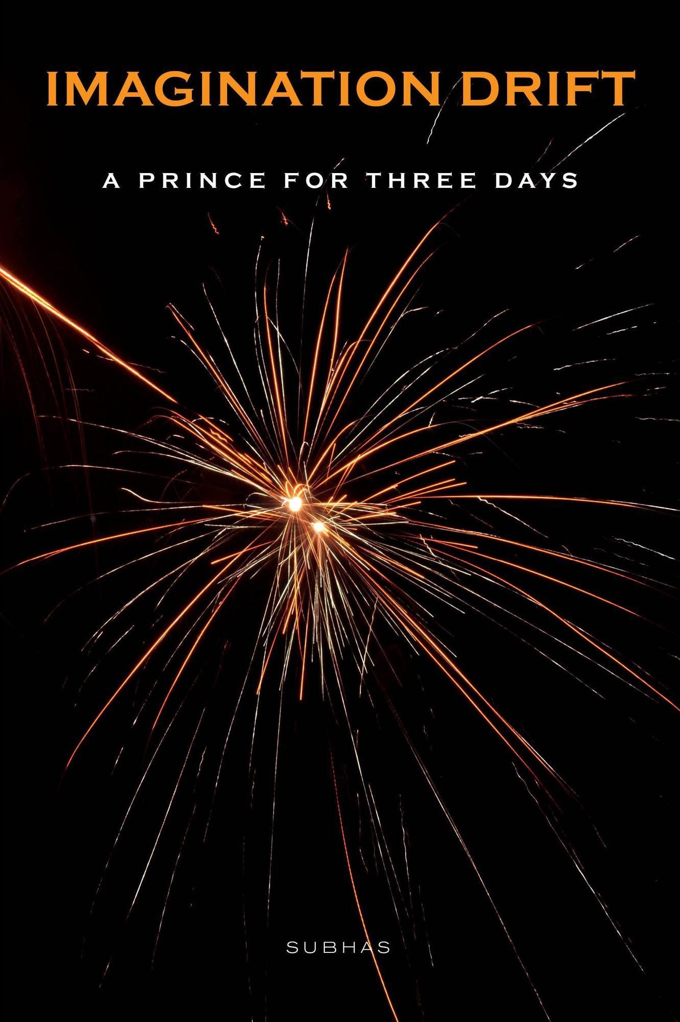 Imagination Drift: A Prince for Three Days