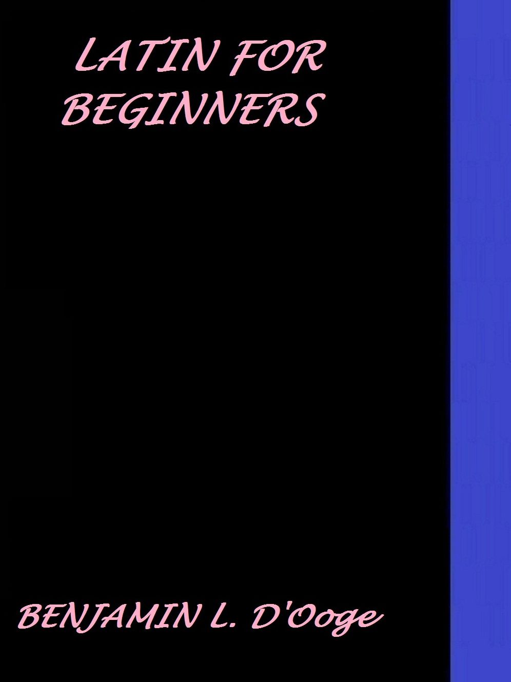 Latin for Beginners by Benjamin