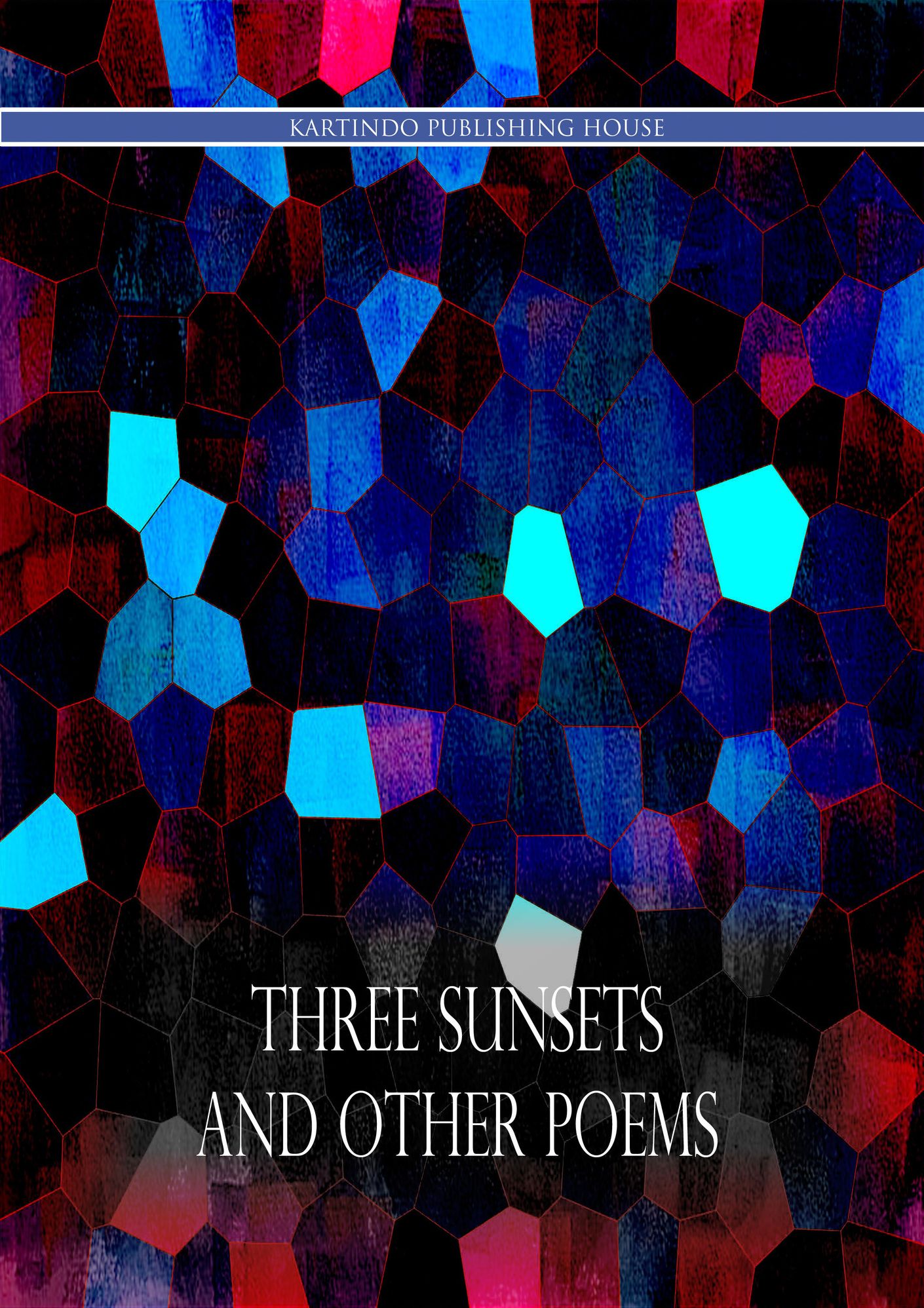 Three Sunsets And Other Poems