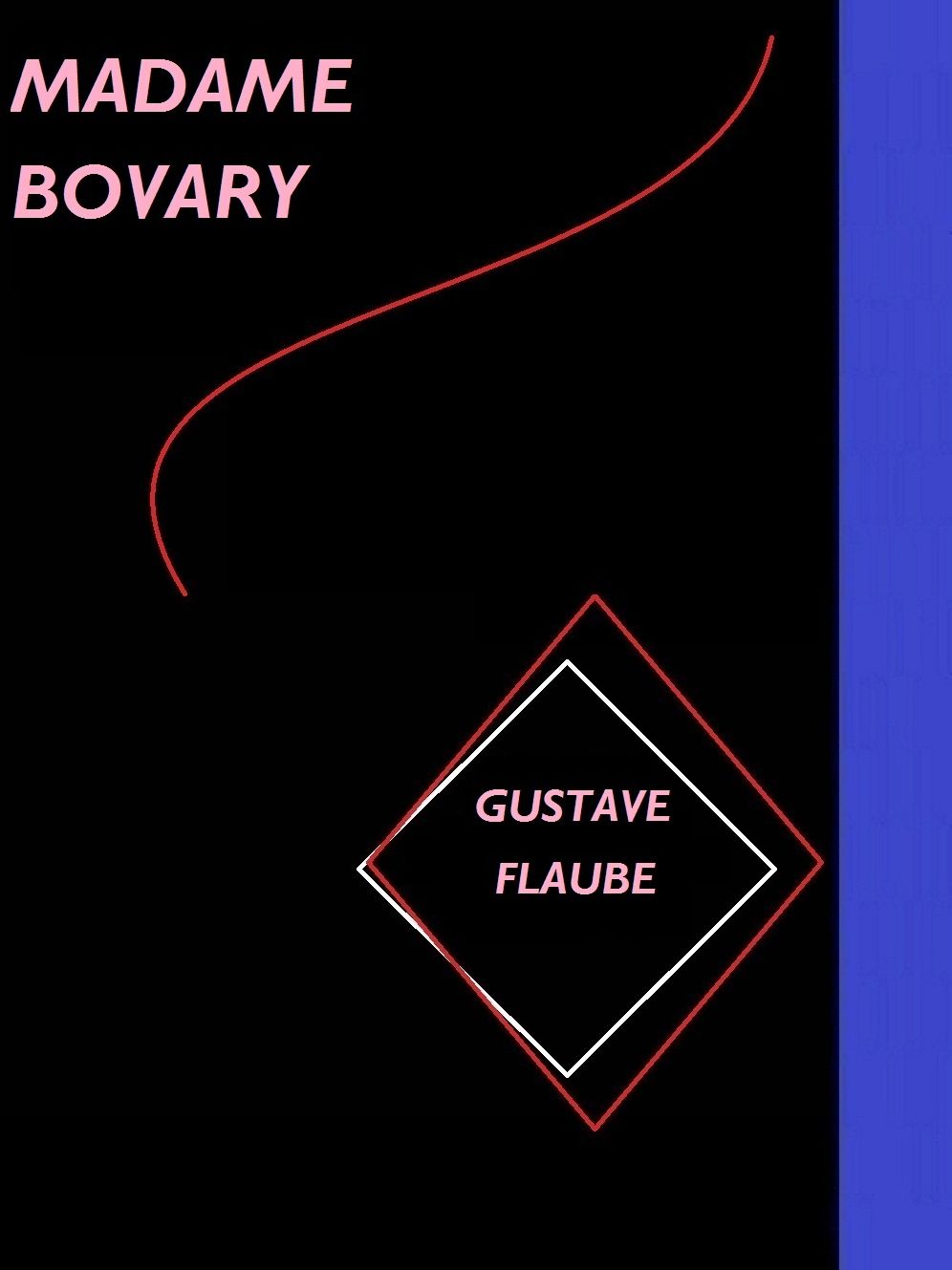 Madame Bovary by Gustave Flaube