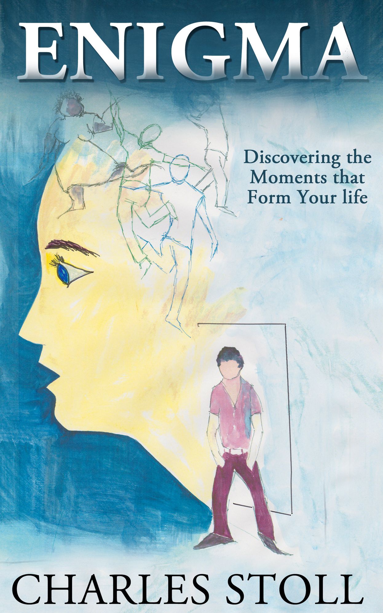 Enigma: Discovering the Moments that Form Your Life