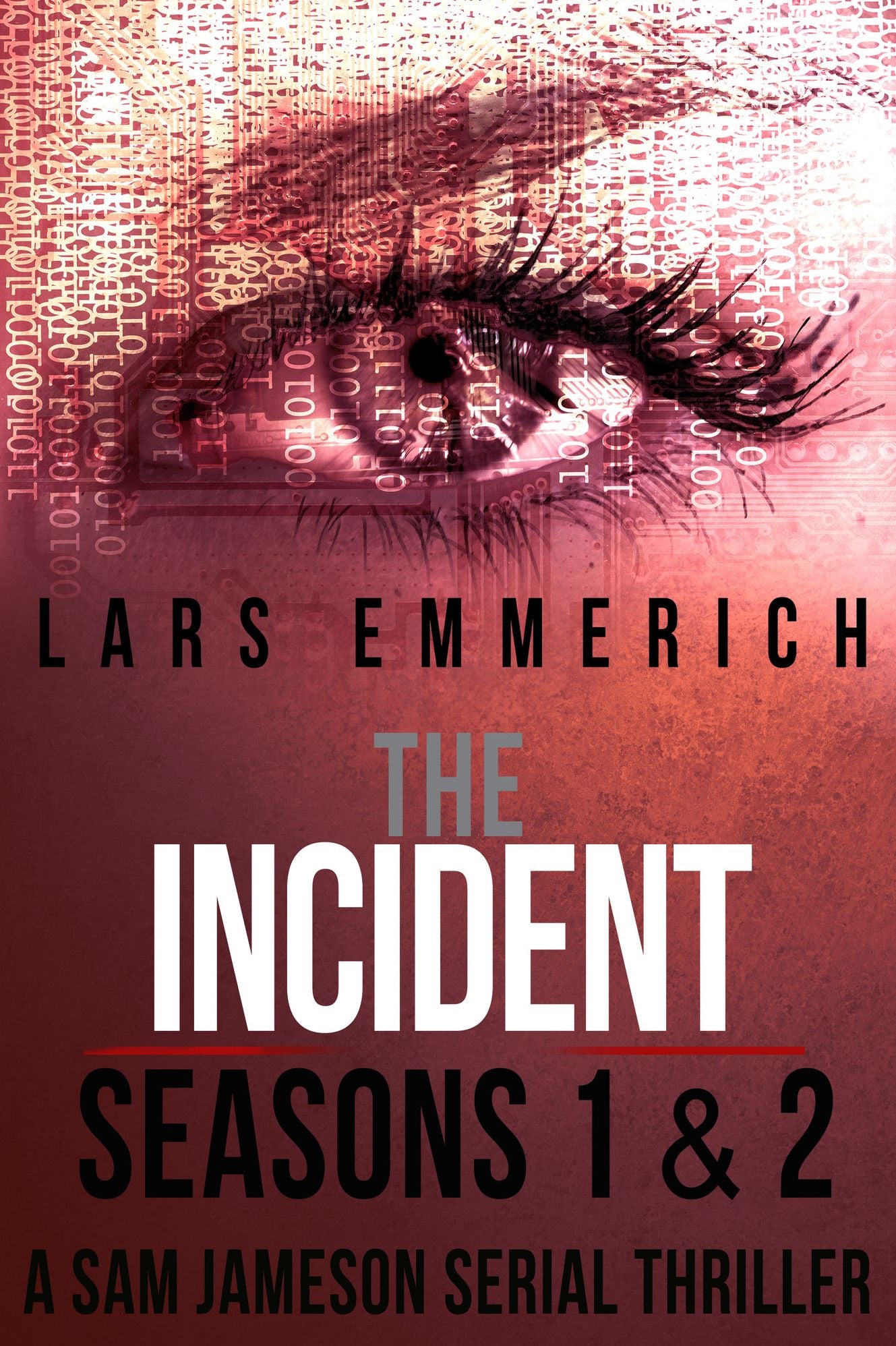 The Incident Box Set - All Eight Episodes of the Sam Jameson Serial Thriller