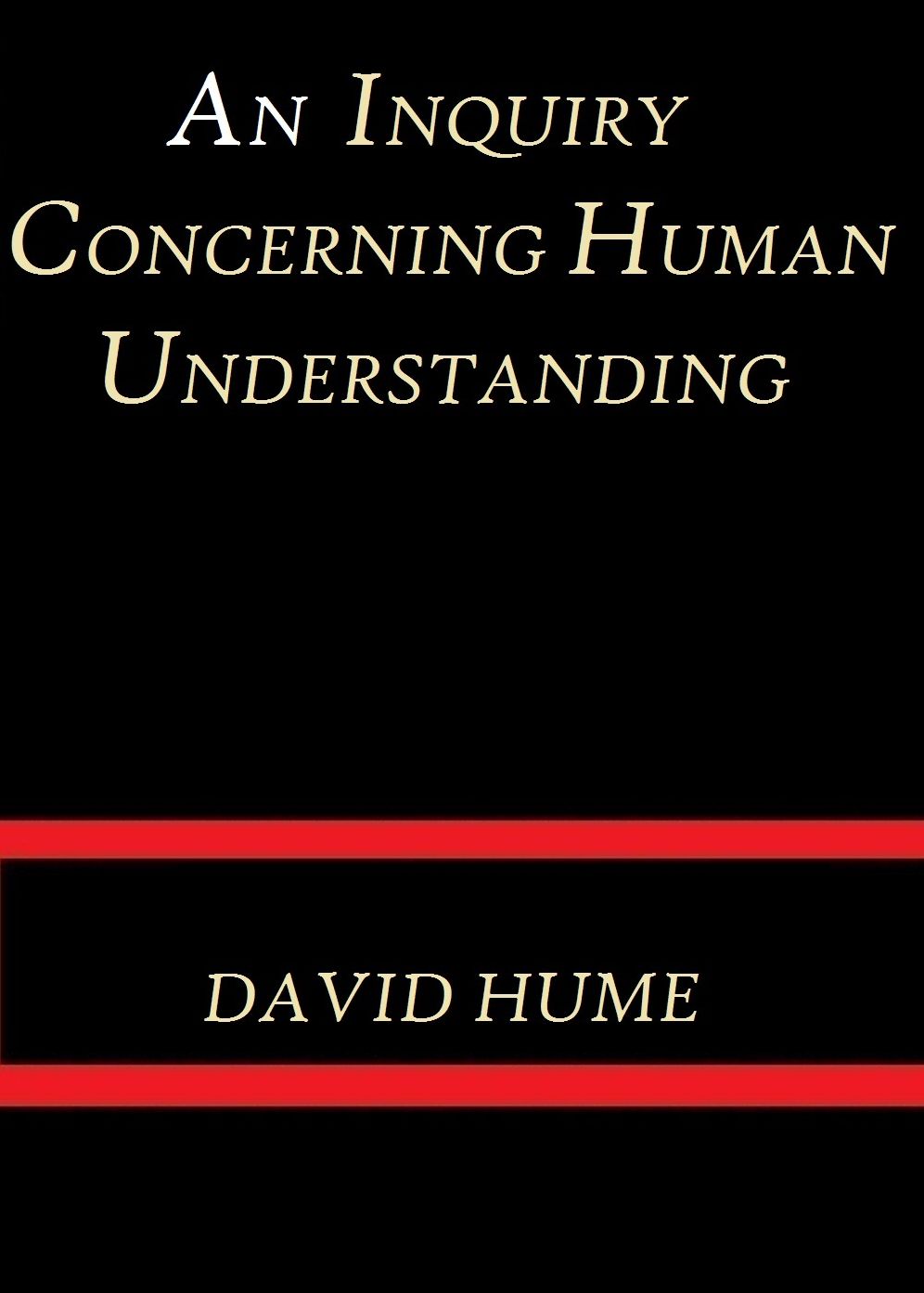An Enquiry Concerning Human Understanding by David Hume
