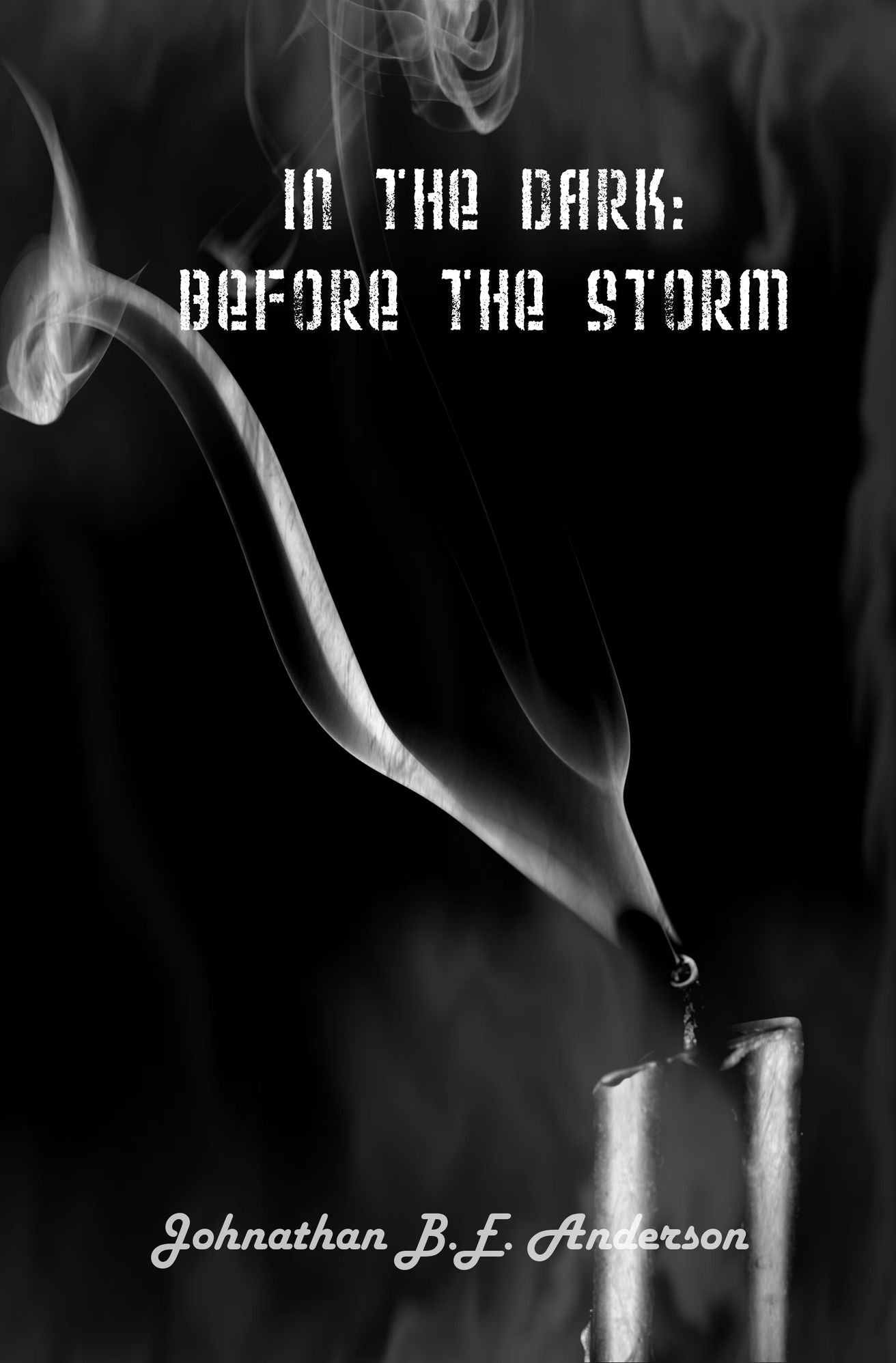 In the Dark: Before the Storm