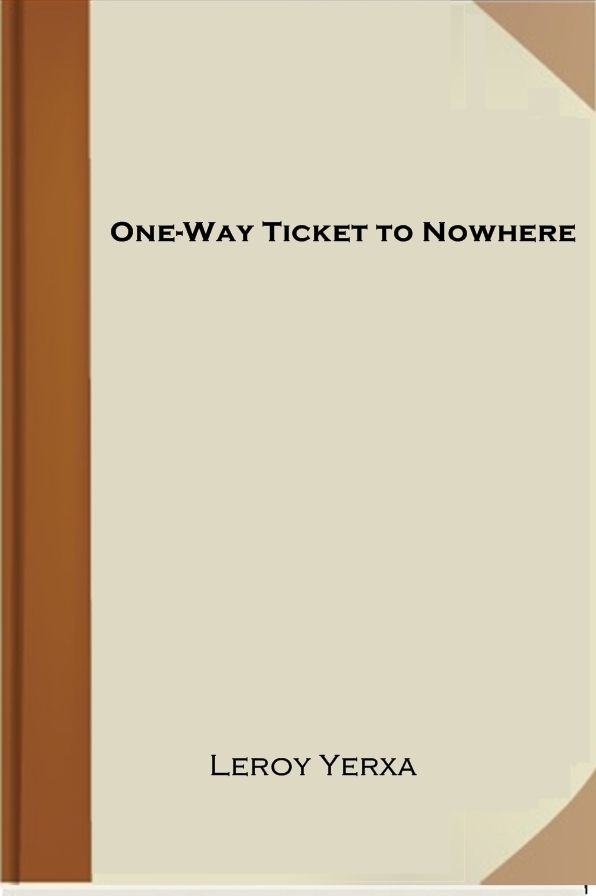 One-Way Ticket to Nowhere