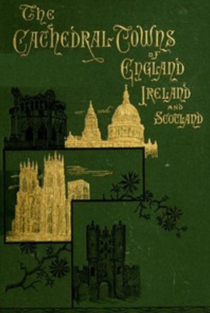 Cathedral Towns of England, Ireland, and Scotland