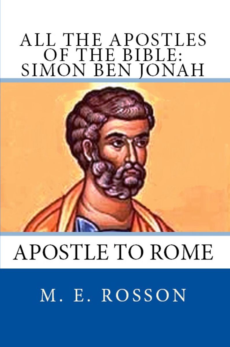 All the Apostles of the Bible: Simon Ben Jonah